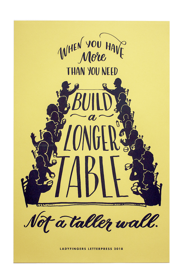 When You Have More Than You Need, Build a Longer Table, Not a Taller Wall Poster (Set of 15)