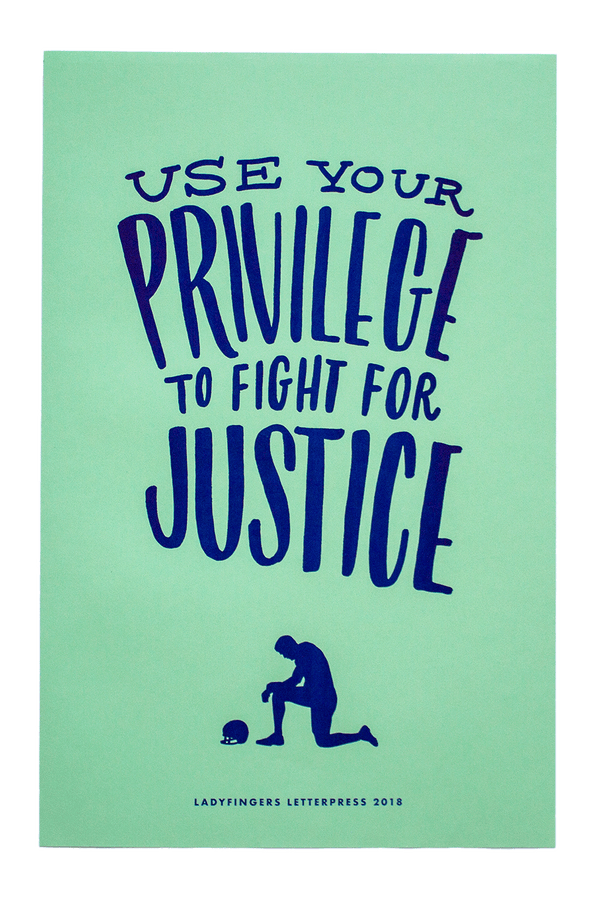 Use Your Privilege To Fight For Justice Poster (Set of 15)