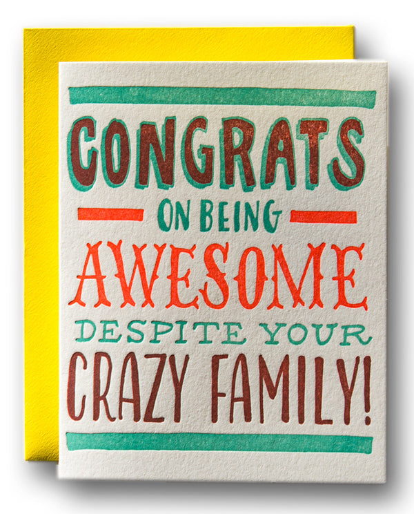 Congrats on Being Awesome Despite Your Crazy Family
