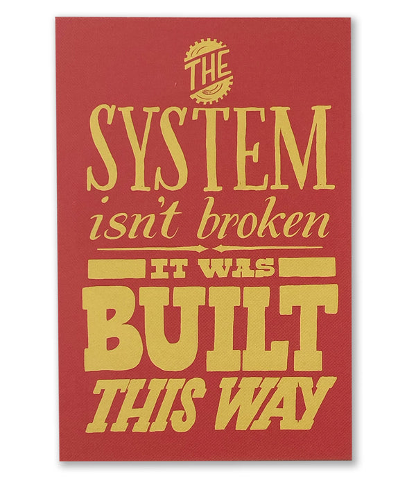 The System Isn't Broken Postcard