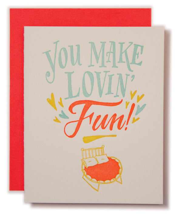 You Make Lovin' Fun Card